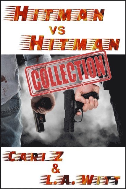 L. A. Witt, Cari Z. - Hitman vs. Hitman: The Complete Collection, E-bok