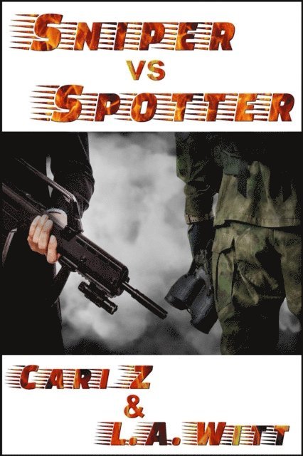 L. A. Witt, Cari Z. - Sniper vs. Spotter, E-bok