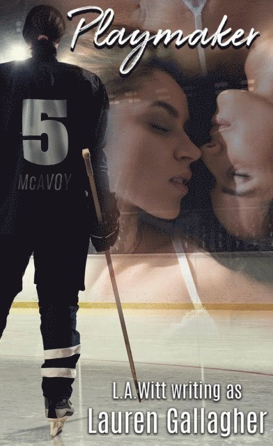 L. A. Witt, Lauren Gallagher - Playmaker: A Sapphic Hockey Romance, E-bok