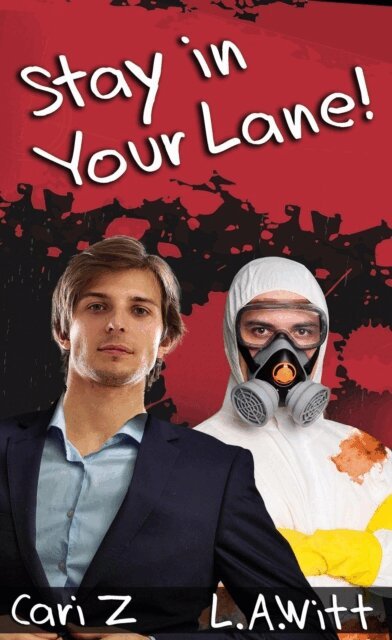 L. A. Witt, Cari Z. - Stay in Your Lane!, E-bok