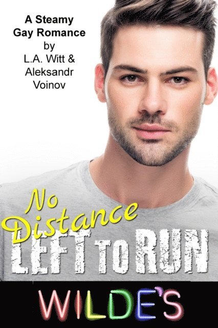 Aleksandr Voinov, L. A. Witt - No Distance Left to Run, E-bok