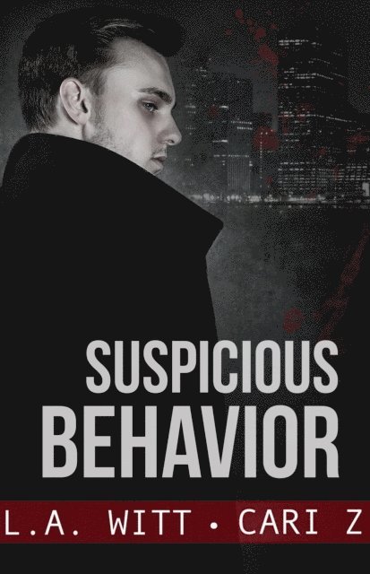 L. A. Witt, Cari Z. - Suspicious Behavior, E-bok