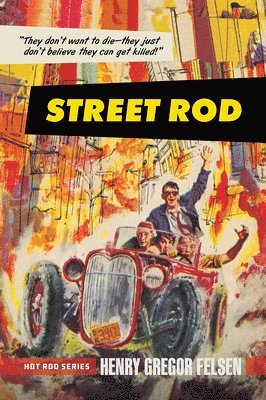 Henry Gregor Felsen - Street Rod, Häftad
