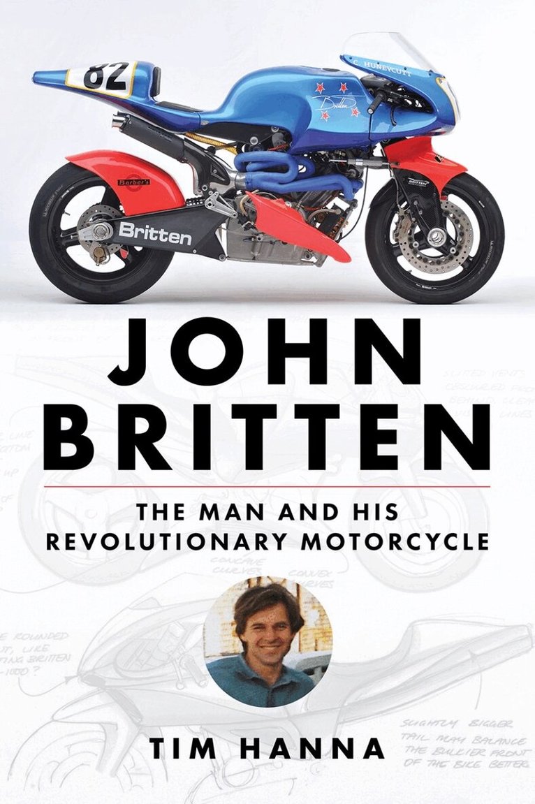 Tim Hanna - John Britten, Inbunden