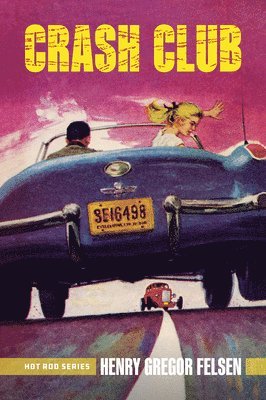 Henry Gregor Felsen - Crash Club, Häftad