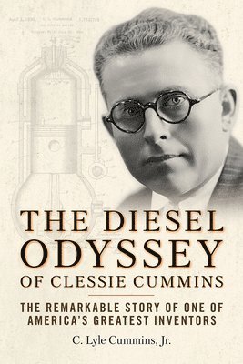 C. Lyle Cummins Jr. - Diesel Odyssey of Clessie Cummins, Häftad
