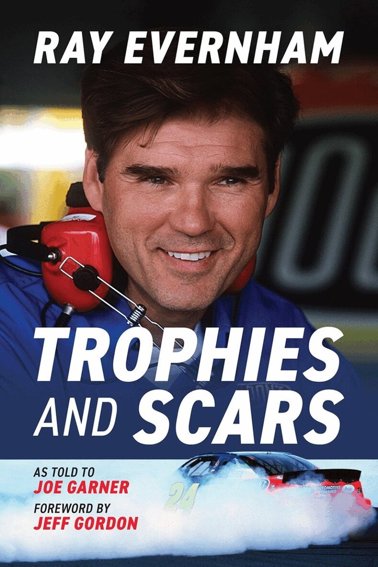 Ray Evernham, Joe Garner - Trophies and Scars, Häftad. Tillgänglighet: Lägg i varukorg