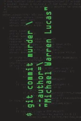 Michael Warren Lucas - git commit murder, Häftad. Tillgänglighet: Lägg i varukorg