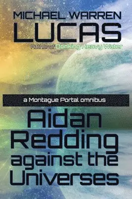Michael Warren Lucas - Aidan Redding Against the Universes, Häftad. Tillgänglighet: Lägg i varukorg