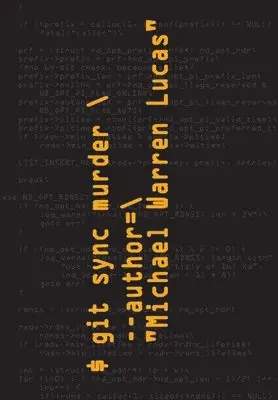 Michael Warren Lucas - git sync murder, Inbunden. Tillgänglighet: Lägg i varukorg
