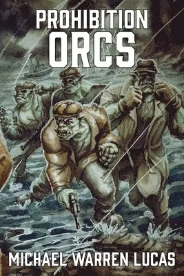 Michael Warren Lucas - Prohibition Orcs, Häftad. Tillgänglighet: Lägg i varukorg