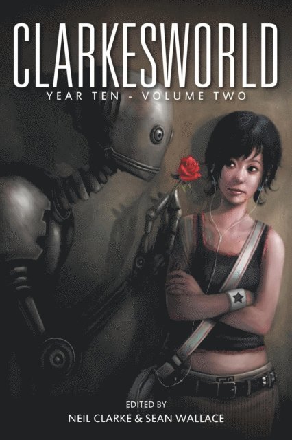Sean Wallace, Neil Clarke - Clarkesworld Year Ten: Volume Two, E-bok