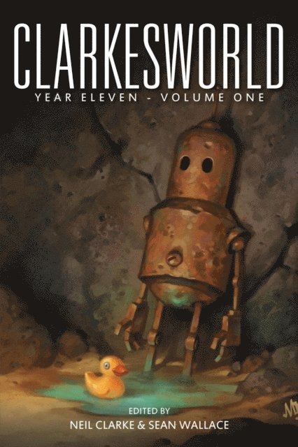 Sean Wallace, Neil Clarke - Clarkesworld Year Eleven: Volume One, E-bok