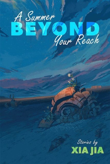 Xia Jia - Summer Beyond Your Reach, E-bok