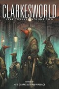 Clarkesworld Year Twelve