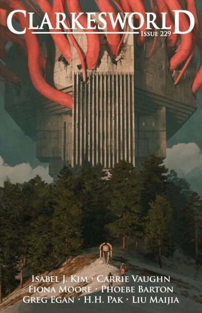 Phoebe Barton, Liu Maijia, Greg Egan, Carrie Vaughn, H.H. Pak, Fiona Moore, Isabel J. Kim, Neil Clarke - Clarkesworld Magazine Issue 229, E-bok