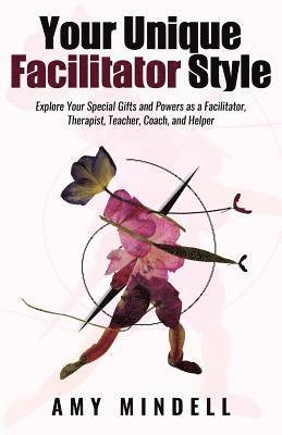 Amy Mindell - Your Unique Facilitator Style, Häftad. Tillgänglighet: Lägg i varukorg
