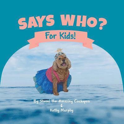 Kathy Murphy, Shami The Amazing Cockpoo - Says Who?, Häftad