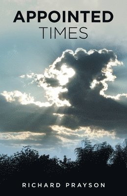 Richard Prayson - Appointed Times, Häftad. Tillgänglighet: Lägg i varukorg