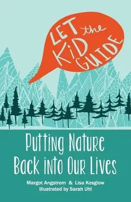 Lisa Kosglow, Margot Angstrom - Let the Kid Guide, Häftad. Tillgänglighet: Lägg i varukorg