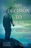 The Decision to Heal