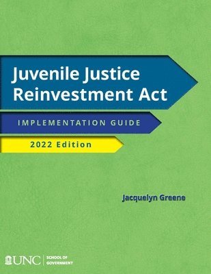 Jacquelyn Greene - Juvenile Justice Reinvestment Act, Häftad