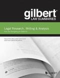 Gilbert Law Summary on Legal Research, Writing &; Analysis