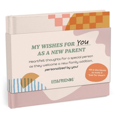 Em & Friends - Em & Friends My Wishes for You as a New Parent Fill-in Books, Övrigt