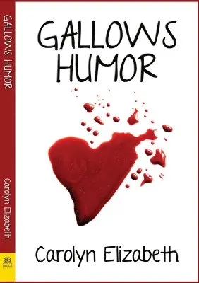 Carolyn Elizabeth - Gallows Humor, Häftad. Tillgänglighet: Lägg i varukorg