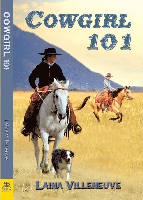Laina Villeneuve - Cowgirl 101, E-bok