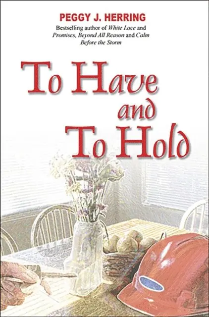 Peggy J. Herring - To Have and to Hold, E-bok. Tillgänglighet: Lägg i varukorg