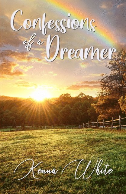 Kenna White - Confessions of a Dreamer, E-bok
