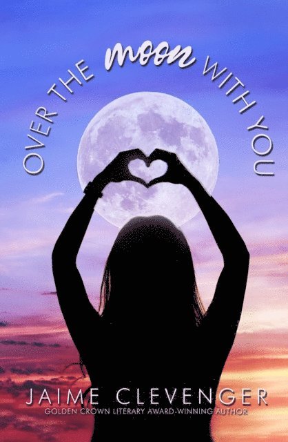Jaime Clevenger - Over the Moon with You, E-bok