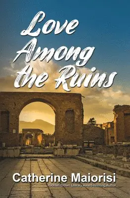 Catherine Maiorisi - Love Among the Ruins, Häftad. Tillgänglighet: Lägg i varukorg