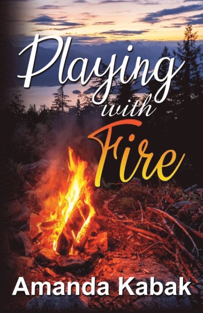 Amanda Kabak - Playing with Fire, E-bok