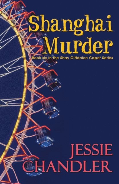 Jessie Chandler - Shanghai Murder, E-bok