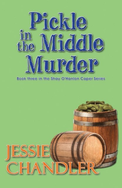 Jessie Chandler - Pickle in the Middle Murder, E-bok