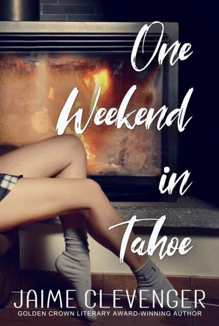 Jaime Clevenger - One Weekend in Tahoe, E-bok
