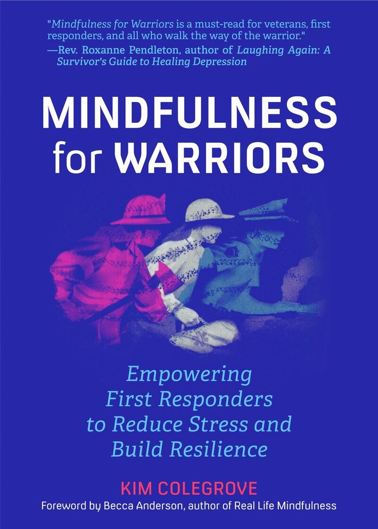 Kim Colegrove - Mindfulness For Warriors, Häftad