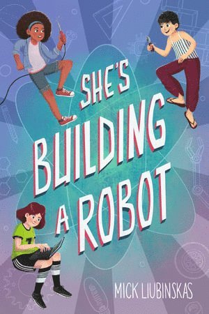 She's Building a Robot
