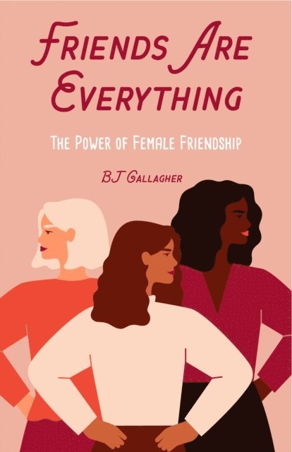 BJ Gallagher - Friends Are Everything, E-bok
