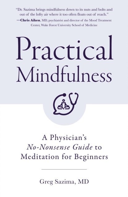 Greg Sazima - Practical Mindfulness, E-bok