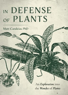 In Defense of Plants av Matt Candeias