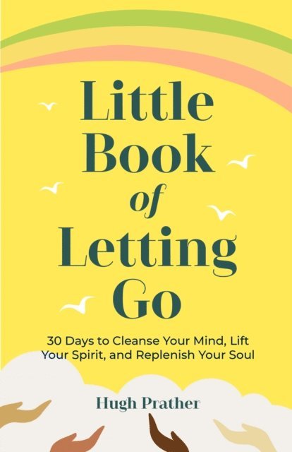 Hugh Prather - Little Book of Letting Go, E-bok
