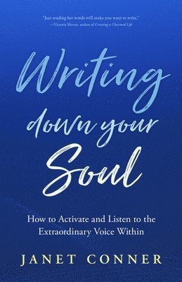 Writing Down Your Soul av Janet Conner