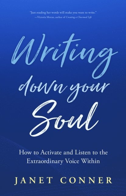 Janet Conner - Writing Down Your Soul, E-bok