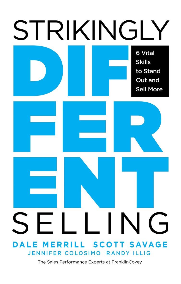 Dale Merrill, Scott Savage, Randy Illig, Jennifer Colosimo - Strikingly Different Selling, Häftad