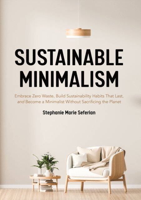 Stephanie Marie Seferian - Sustainable Minimalism, E-bok. Tillgänglighet: Lägg i varukorg