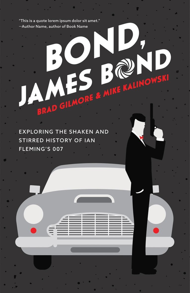 Brad Gilmore, Mike Kalinowski - Bond, James Bond, Häftad