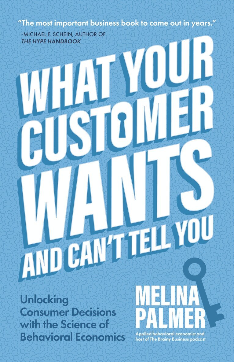 Melina Palmer - What Your Customer Wants and Can’t Tell You, Häftad